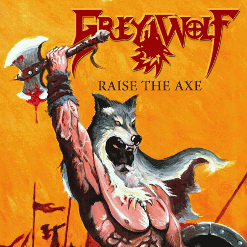 Grey Wolf : Raise the Axe